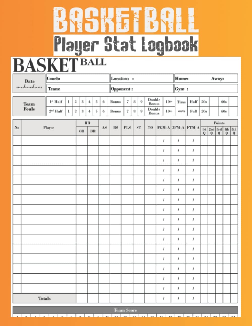Basketball Player Stat Logbook A Basketball Stats Book For Coach 