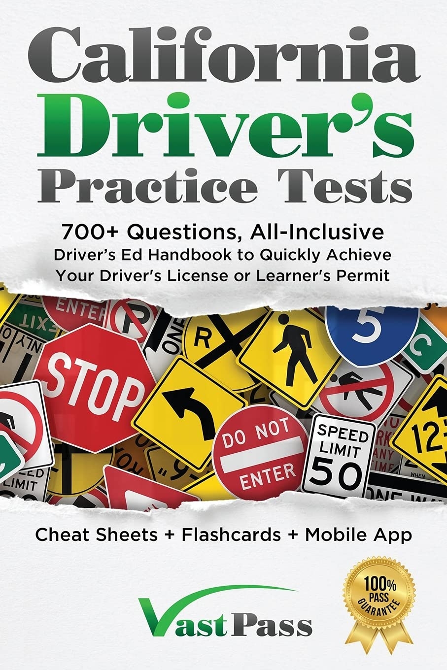 California Driver s Practice Tests 700 Questions All Inclusive Driver s Ed Handbook To Quickly Achieve Your Driver s License Or Learner s Permit Cheat Sheets Digital Flashcards Mobile App Vast Stanley Driver s Training Vast Pass 9781955645003 