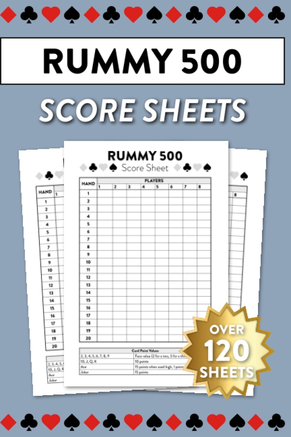 Rummy 500 Score Sheets Over 120 Sheets For 500 Rummy Card Game Publishing Score Sheetz Amazon Books