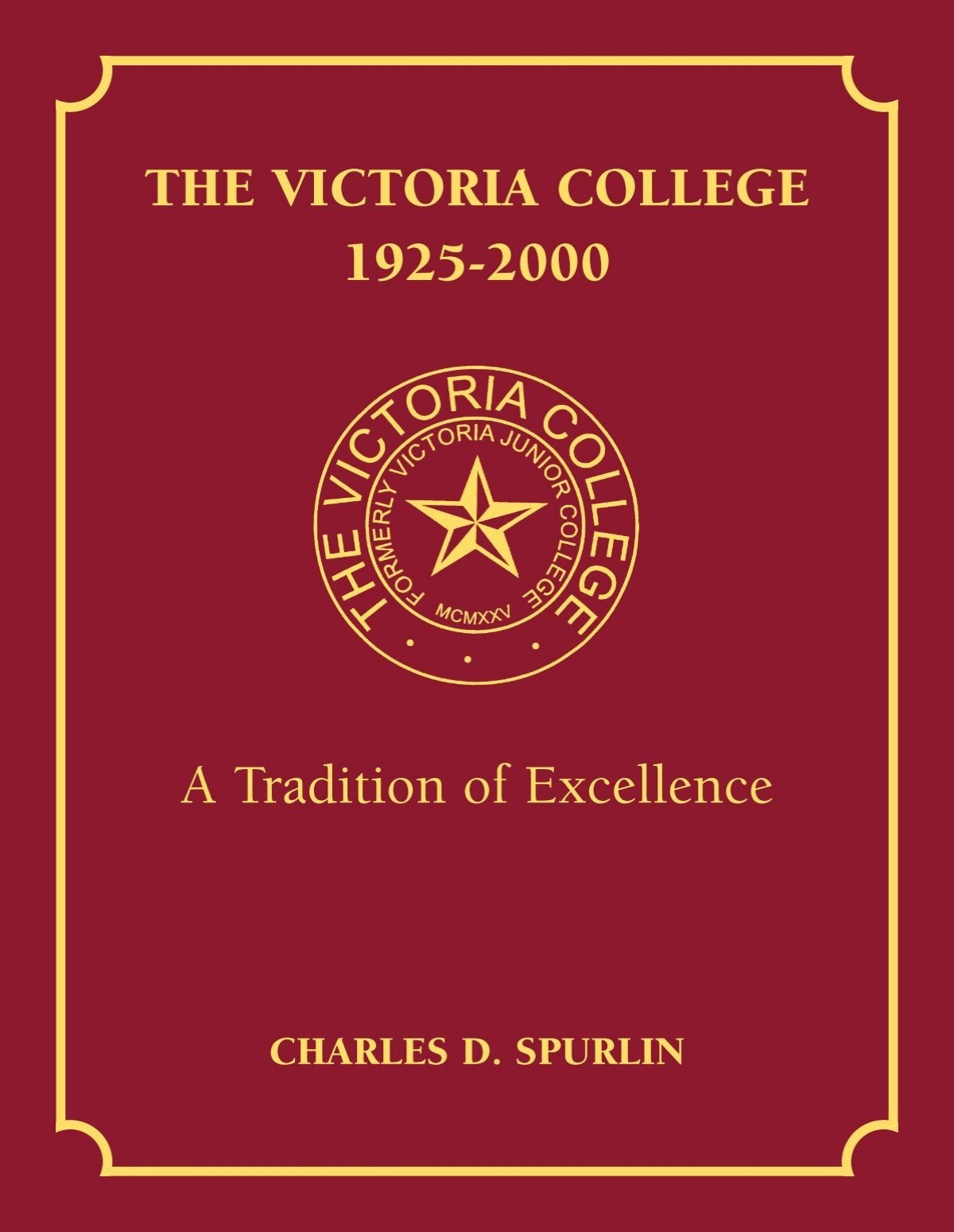 The Victoria College 1925 2000 A Tradition Of Excellence The Victoria College 1925 2000 A Tradition Of Excellence
