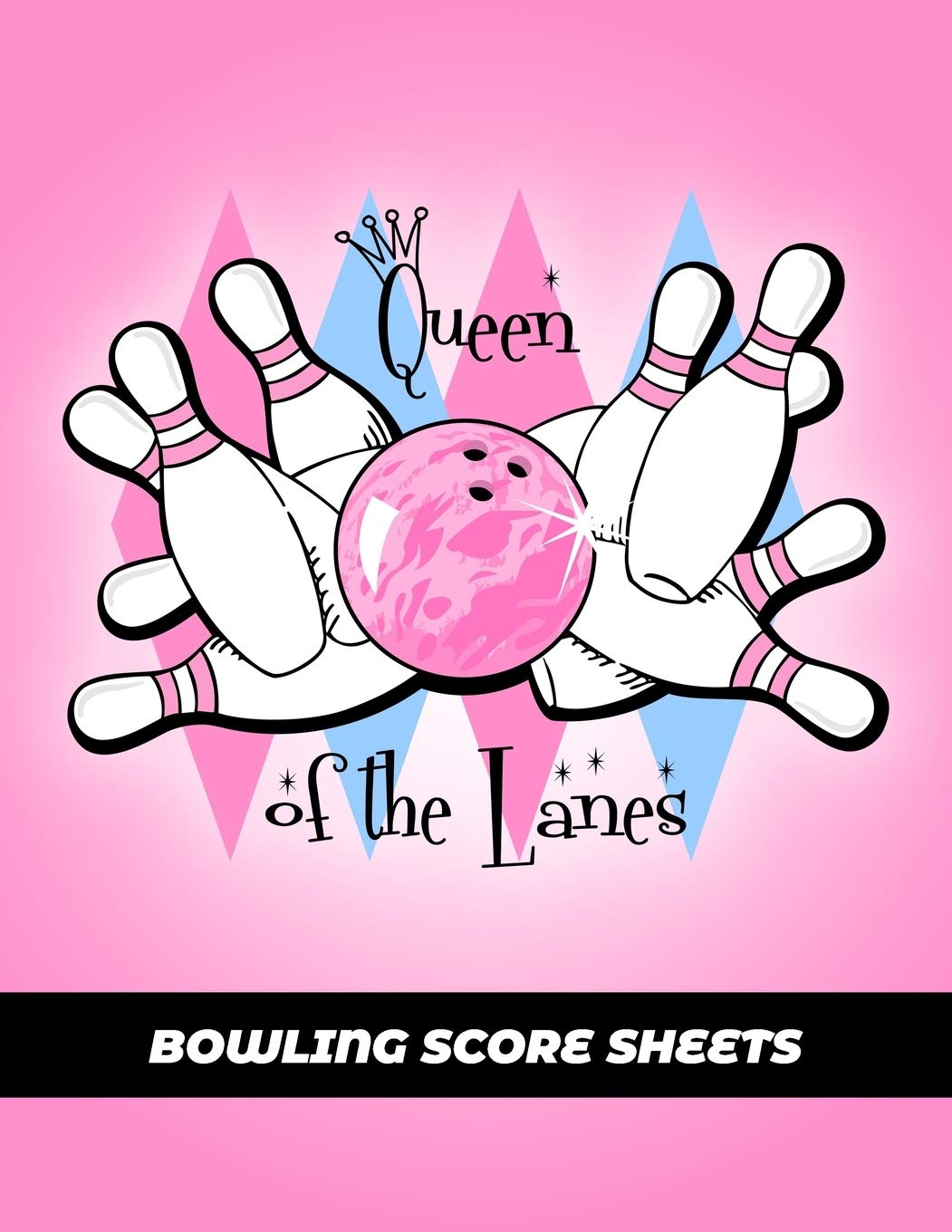 Bowling Score Sheets Scoring Journal Notebook For Bowlers Bowling Score Sheets Scoring Journal Notebook For Bowlers