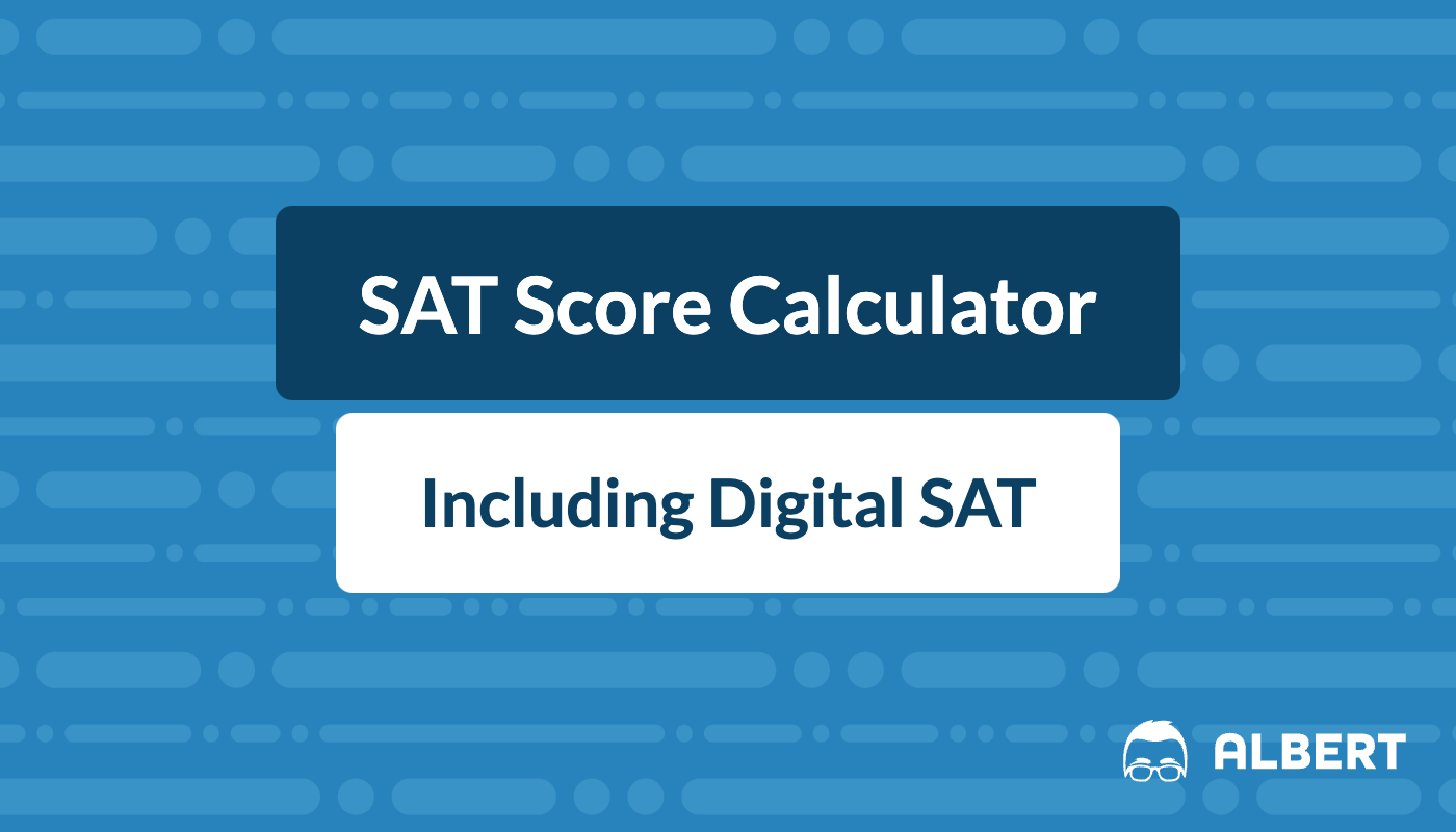 Digital SAT Score Calculator Albert Resources Tools U0026 Calculators
